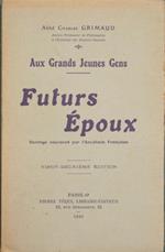 Futures Epouses. Aux grands jeunes gens