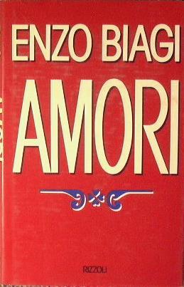 Amori - Enzo Biagi - copertina