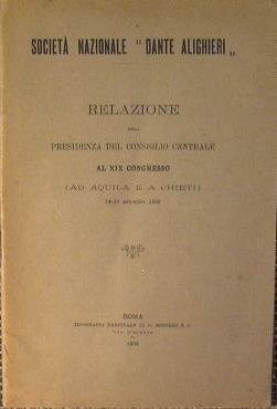 Relazione della Presidenza del Consiglio centrale. Al XIX Congresso ( Ad Aquila e a Chieti ) 14 - 19 Settembre 1908 - copertina