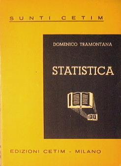 Elementi di statistica. Cenni storici. Statistica metodologica. Statistica demografica. Statistica Economica - Domenico Tramontana - copertina