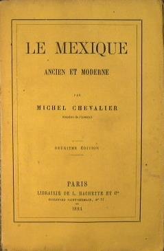 Le mexique ancien et moderne - Michel Chevalier - copertina