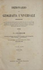 Dizionario di Geografia Universale. Opera di F.C. Marmocchi preceduta da brevi preliminari discorsi sulla Geografia, sulla Cosmografia, sulla Cronologia e sulla Statistica, e seguita da un grande specchio rappresentante la Bilancia Politica del Globo