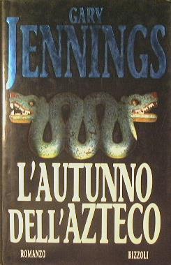 L' autunno dell'azteco - Gary Jennings - copertina