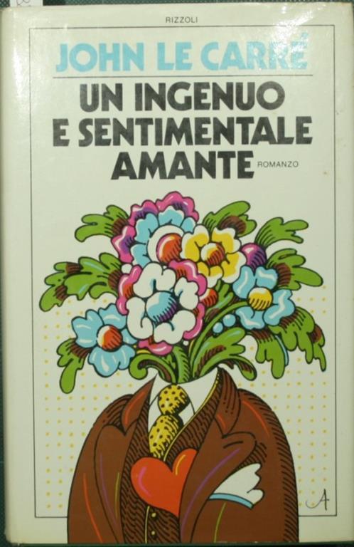 Un ingenuo e sentimentale amante - John Le Carré - copertina