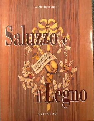 Saluzzo e il legno - Carlo Bessone - copertina