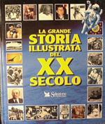 La grande storia illustrata del XX secolo