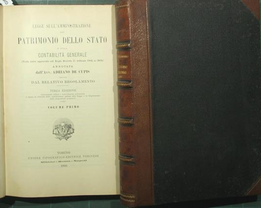 Legge sull'amministrazione del patrimonio dello Stato e sulla contabilità generale. Testo unico approvato col Regio Decreto 17 febbraio 1884, n. 2016 - Adriano De Cupis - copertina