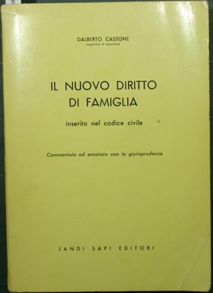 Il nuovo diritto di famiglia. Inserito nel codice civile - Dalberto Cassone - copertina