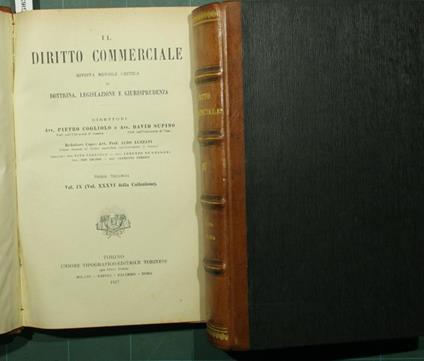 Il diritto commerciale. Vol. IX. 1917. Rivista mensile critica di dottrina, legislazione e giurisprudenza - Pietro Cogliolo,David Supino - copertina