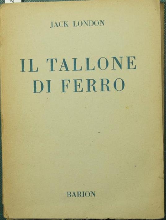 Il tallone di ferro. The iron heel. Romanzo - Jack London - copertina