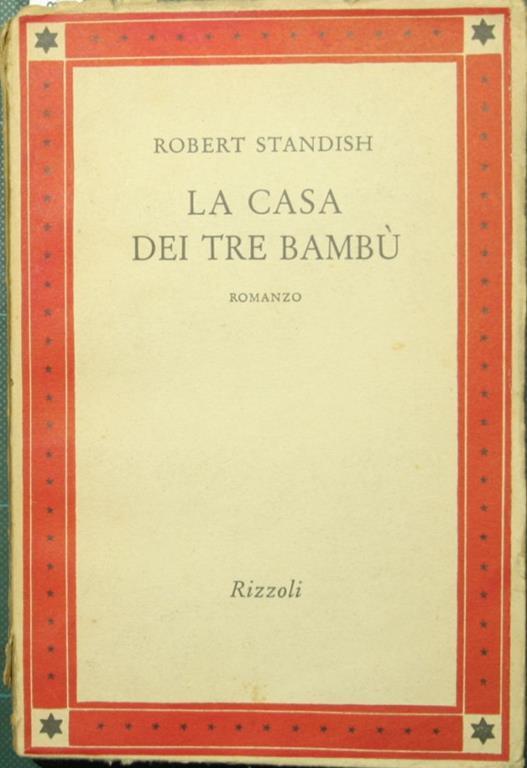 La casa dei tre bambù. Romanzo - Robert Standish - copertina