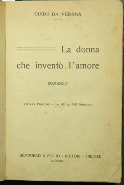 La donna che inventò l'amore. Romanzo - Guido Da Verona - copertina