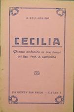 Cecilia. Poema sinfonico in due tempi del Sac. Prof. A. Campione