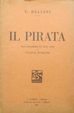 Il pirata. Melodramma in due atti di Felice Romani