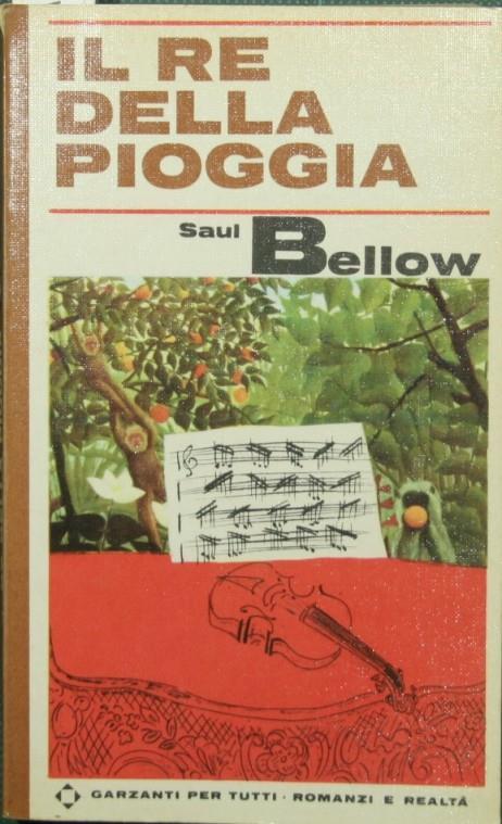 re della pioggia. Romanzo Il - Saul Bellow - copertina