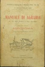 Manuale di agraria. Vol. I - Agronomia. Ad uso degli studenti e degli agricoltori