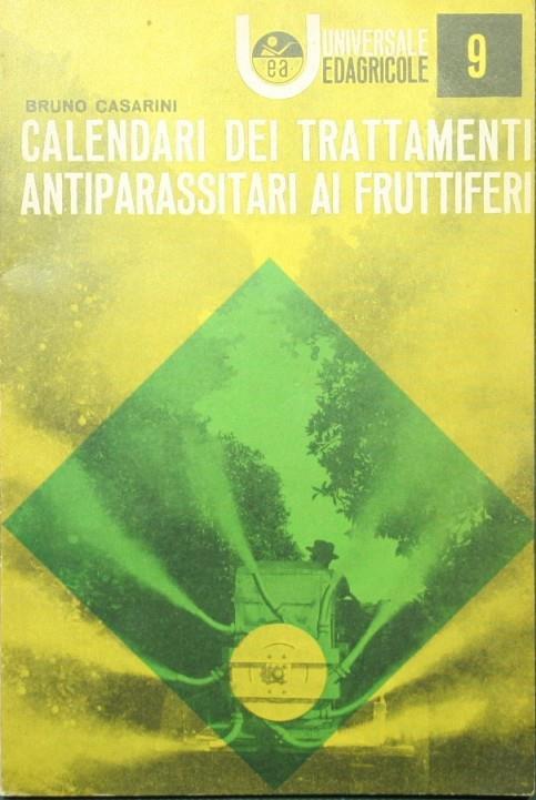 Calendari dei trattamenti antiparassitari ai fruttiferi - Bruno Casarini - copertina