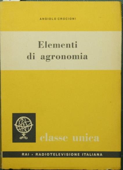 Elementi di agronomia - Angiolo Crocioni - copertina