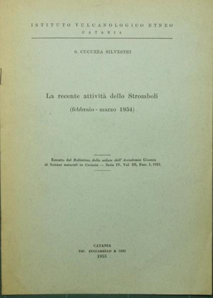 recente attività dello Stromboli (febbraio-marzo 1954) La - Silvestri S. Cucuzza - copertina