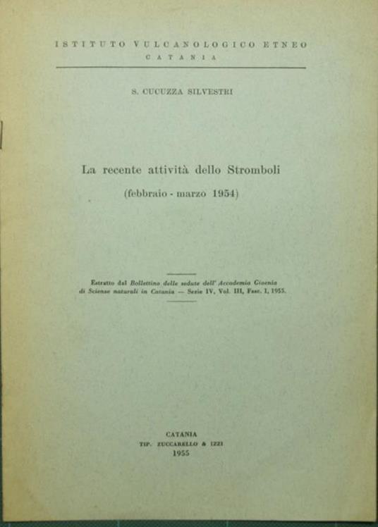 recente attività dello Stromboli (febbraio-marzo 1954) La - Silvestri S. Cucuzza - copertina