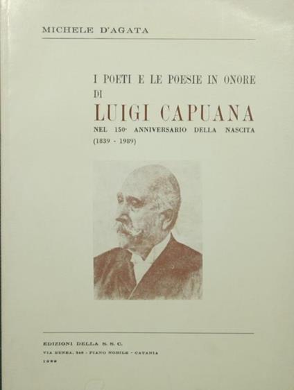 I poeti e le poesie in onore di Luigi Capuana. Nel 150° anniversario della nascita (1839-1989) - Michele D'Agata - copertina