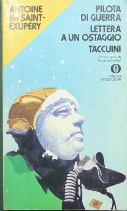 Pilota di guerra. Lettera a un ostaggio. Taccuini - Antoine de Saint-Exupéry - copertina