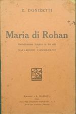 Maria di Rohan. Melodramma tragico in due atti di Salvadore Cammarano