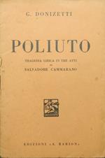 Poliuto. Tragedia lirica in tre atti di Salvadore Cammarano