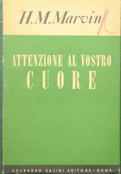 Attenzione al vostro cuore - H. Marvin - copertina