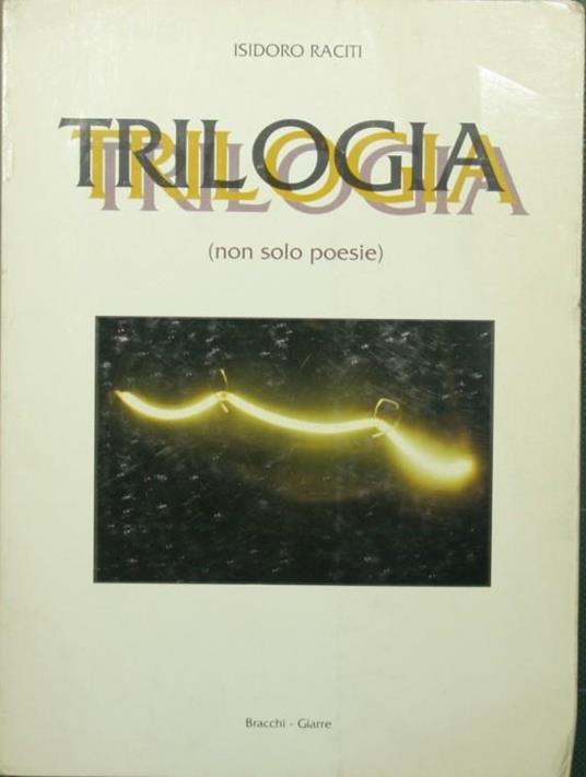 Trilogia. (Non solo poesie) - Isidoro Raciti - copertina