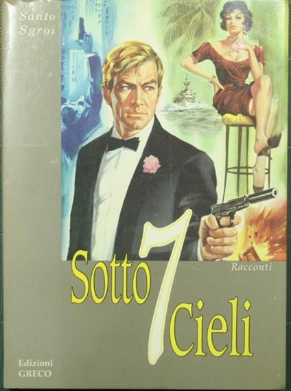 Sotto 7 cieli. Racconti - Santo Sgroi - copertina