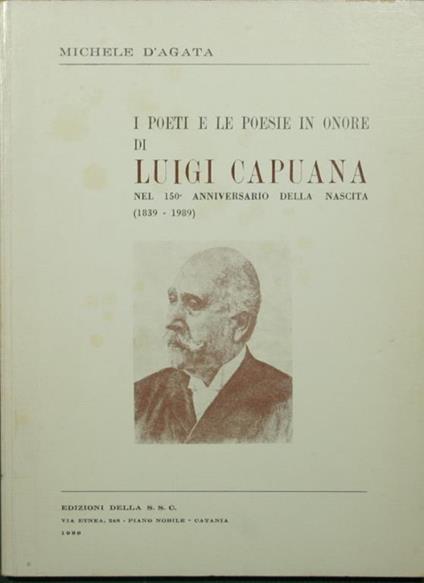 I poeti e le poesie in onore di Luigi Capuana. Nel 150° anniversario della nascita (1839-1989) - Michele D'Agata - copertina