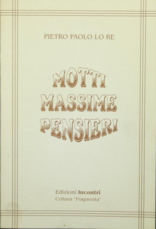 Motti massime pensieri - Pietro Paolo Lo Re - copertina