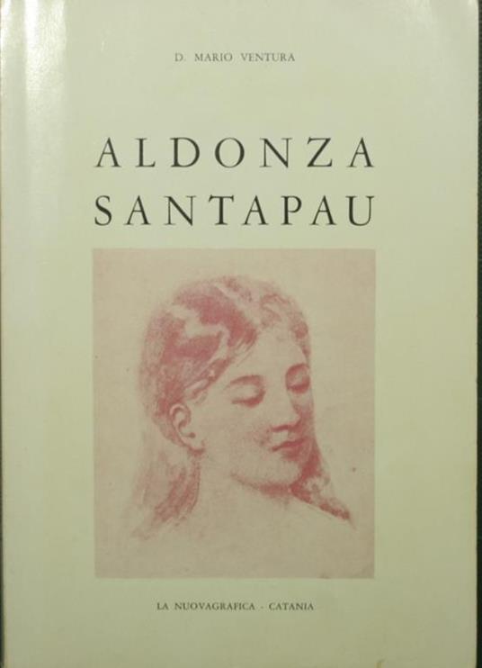 Aldonza Santapau. Romanzo storico siciliano. 1473-1973 - Mario D. Ventura - copertina