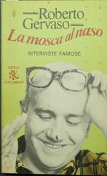 La mosca al naso. Interviste famose