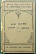 Grammatica della lingua tedesca. Con temi, letture e dialoghi. Metodo Gaspey-Otto-Sauer