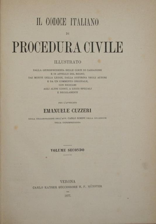 Il codice italiano di procedura civile. Vol. II. Illustrato dalla giurisprudenza delle Corti di Cassazione e di Appello del Regno, dai motivi della legge, dalla dottrina degli autori e da un commento originale, con richiami agli altri codici, a leggi - Emanuele Cuzzeri - copertina