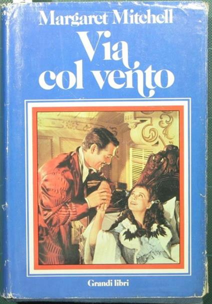 Via col vento - Margaret Mitchell - copertina