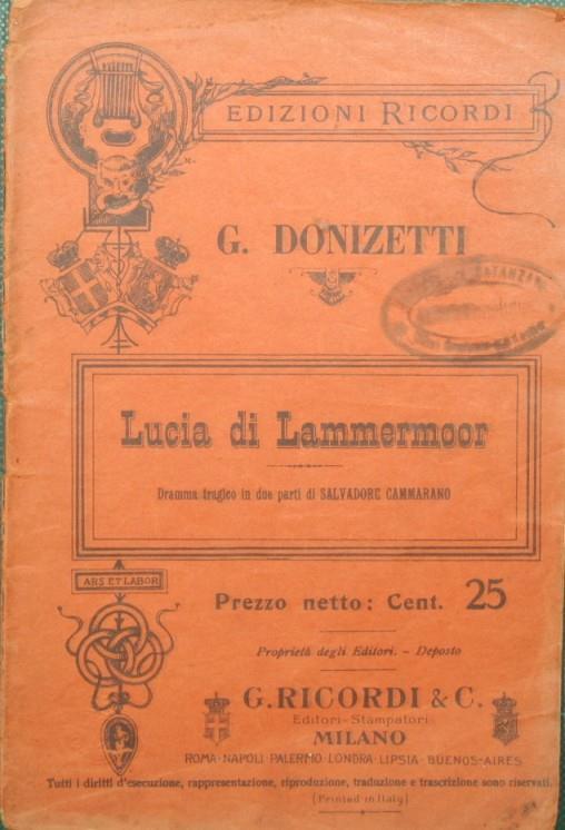 Lucia di Lammermoor. Dramma tragico in due parti di Salvadore Cammarano - Gaetano Donizetti - copertina