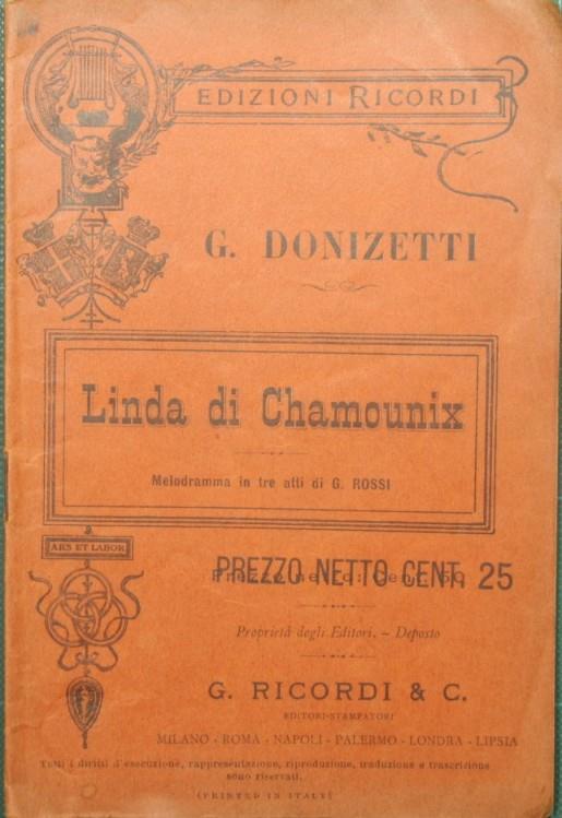 Linda di Chamounix. Melodramma in tre atti di G. Rossi - Gaetano Donizetti - copertina