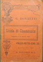 Linda di Chamounix. Melodramma in tre atti di G. Rossi