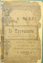 Il trovatore. Dramma in quattro parti. Poesia di Salvadore Cammarano