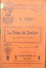 La forza del destino. Opera in quattro atti di F.M. Piave