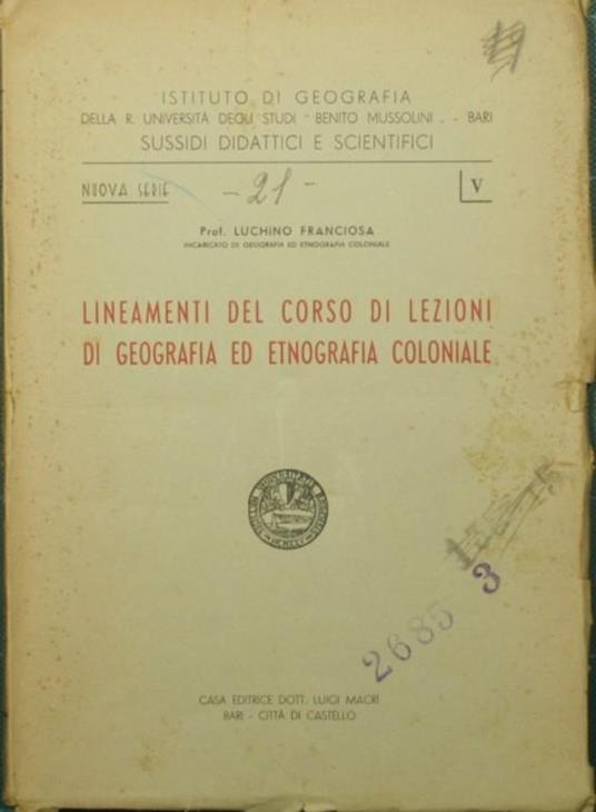 Lineamenti del corso di lezioni di geografia ed etnografia coloniale. Anno Accademico 1941-42 - Luchino Franciosa - copertina