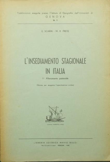 L' insediamento stagionale in Italia. Allevamento pastorale. Norme per eseguire l'esercitazione scritta - E. Scarin - copertina