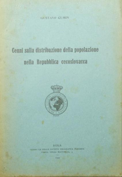 Cenni sulla distribuzione della popolazione nella Repubblica cecoslovacca - Gustavo Cumin - copertina