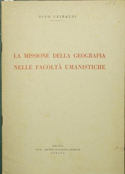 La missione della geografia nelle facoltà umanistiche - Dino Gribaudi - copertina