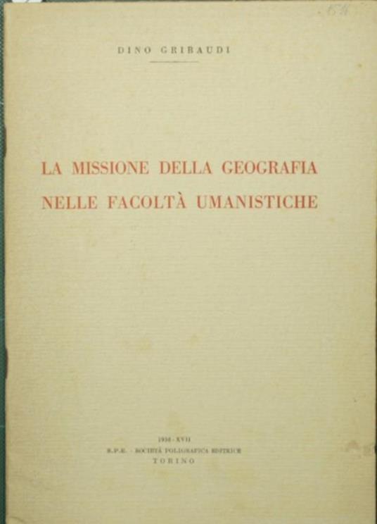 La missione della geografia nelle facoltà umanistiche - Dino Gribaudi - copertina