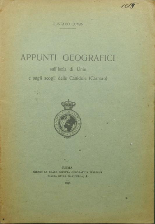 Appunti geografici sull'Isola di Unie e sugli scogli delle Canidole (Carnaro) - Gustavo Cumin - copertina