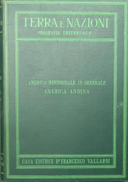 Terra e nazioni - America meridionale in generale. America andina - Cosimo Bertacchi - copertina